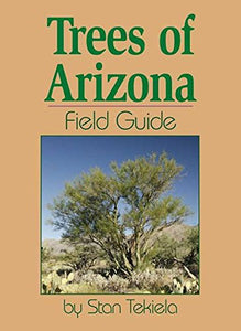 Trees of Arizona Field Guide 