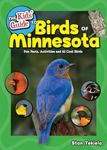 The Kids' Guide to Birds of Minnesota 