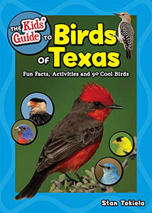 The Kids' Guide to Birds of Texas 