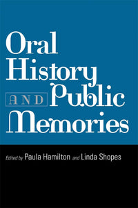 Oral History and Public Memories 