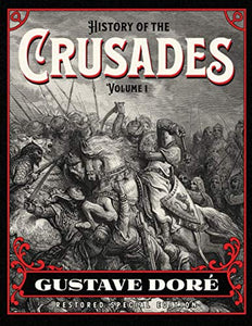 History of the Crusades Volume 1 