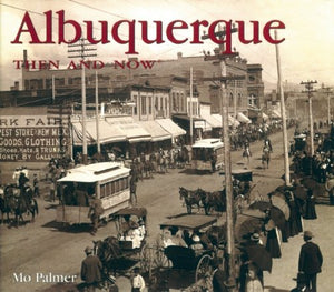 Albuquerque Then and Now 