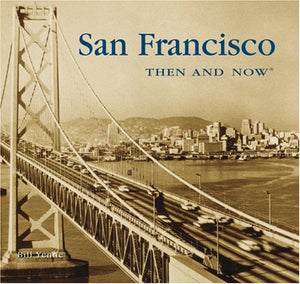 San Francisco Then and Now 