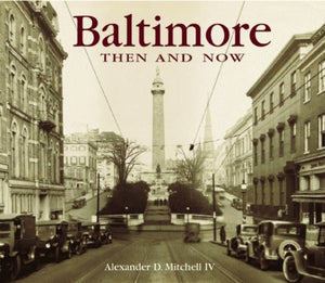 Baltimore Then & Now 