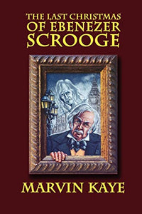 The Last Christmas of Ebenezer Scrooge 