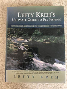 Lefty Kreh's Ultimate Guide to Fly Fishing 