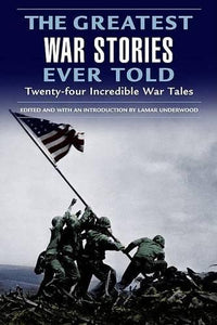 The Greatest War Stories Ever Told 