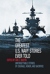 The Greatest U.S. Navy Stories Ever Told 