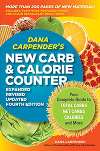 Dana Carpender's New Carb and Calorie Counter 