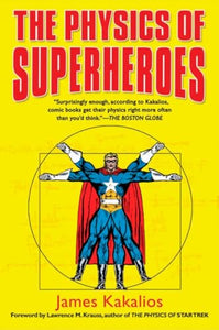 The Physics of Superheroes 