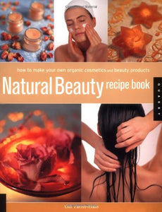 Natural Beauty Recipe Book 