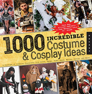 1,000 Incredible Costume and Cosplay Ideas 