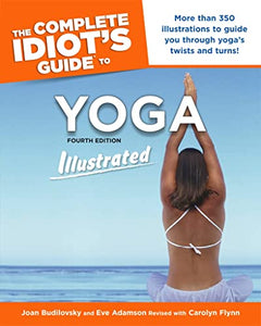 Complete Idiot's Guide To Yoga Illustrated 