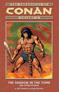 Chronicles Of Conan Volume 5: The Shadow In The Tomb And Other Stories 