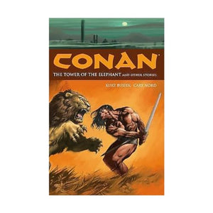 Conan Volume 3: The Tower Of The Elephant And Other Stories 