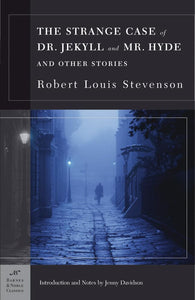 The Strange Case of Dr. Jekyll and Mr. Hyde and Other Stories (Barnes & Noble Classics Series) 