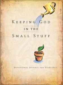 Keeping God in the Small Stuff 