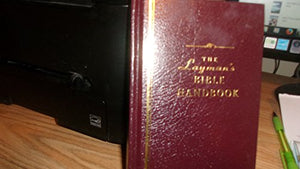 The Layman's Bible Handbook 