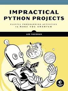 Impractical Python Projects 