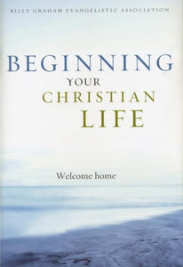 Beginning Your Christian Life 