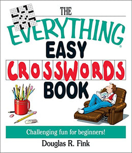 The Everything Easy Cross-Words Book 