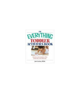 The Everything Toddler Activities Book 