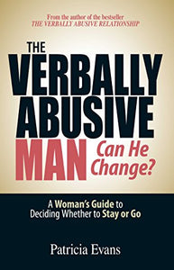 The Verbally Abusive Man - Can He Change? 