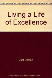 Living a Life of Excellence 