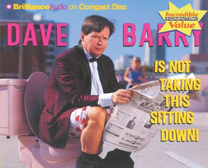 Dave Barry is Not Taking This Sitting Down! 