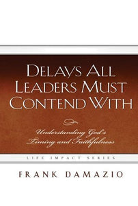 Delays All Leaders Must Contend with 