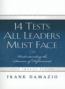 14 Tests All Leaders Must Face 