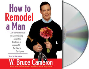 How to Remodel a Man 