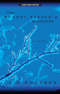 The Memory Keeper's Daughter 