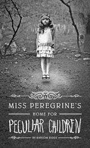 Miss Peregrine's Home for Peculiar Children 