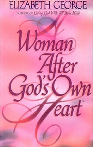 A Woman After God's Own Heart 