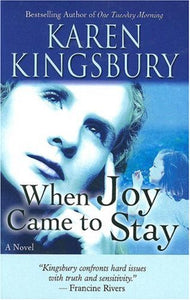 When Joy Came to Stay 