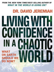 Living With Confidence In A Chaotic World 