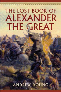 The Lost Book of Alexander the Great 