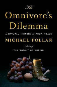 The Omnivore's Dilemma 