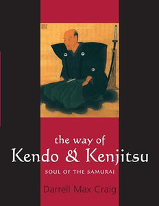 The Way of Kendo and Kenjitsu 