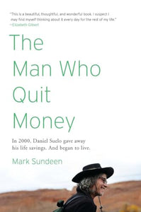 The Man Who Quit Money 