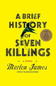 A Brief History of Seven Killings (Booker Prize Winner) 