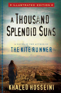 A Thousand Splendid Suns Illustrated Edition 