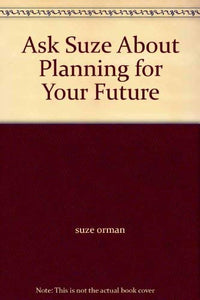 Title: Ask Suze About Planning for Your Future 