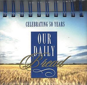 Our Daily Bread  Celebrating  Years 