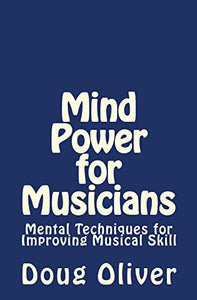 Mind Power for Musicians 