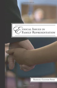 Ethical Issues in Family Representation 