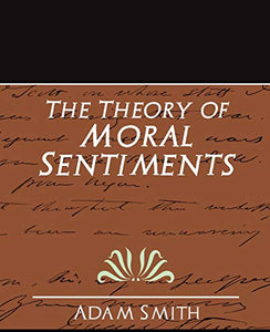 The Theory of Moral Sentiments (New Edition) 