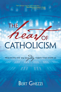 The Heart of Catholicism 