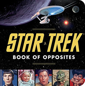 The Star Trek Book Of Opposites 